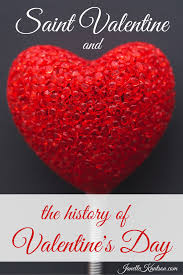 Find out more about the 1. Saint Valentine And The History Of Valentine S Day Janelle Knutson