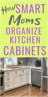 Organization ideas for kitchen cabinets and drawers. How To Quickly Organize Kitchen Cabinets In 1 Day