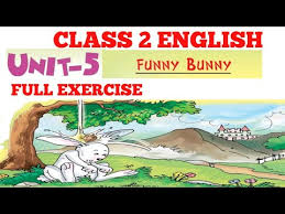 But there are some other notes like important questions and important essays etc are given. Funny Bunny Story Class 2nd English Unit 5 Question Answer Worksheet Exercise Ncert Class 2 Youtube