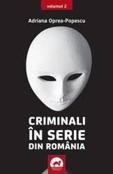 Maybe you would like to learn more about one of these? Criminali In Serie Din Romania Vol 2 By Adriana Oprea Popescu