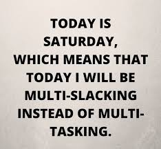 116 Super Saturday Quotes That Will Brighten Up Your Day Bayart
