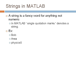You can convert your string array to a char one using the function char. Matlab Fundamentals Inputoutput Logic Control Structures Hp 101