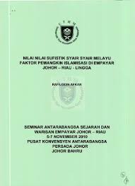 Selain itu, juga mampu melakukan perdagangan ke wilayah china, india, gujarat, timur tengah sampai ke turki. Nilai Nilai Sufistik Syair Syair Melayu Faktor Pemangkin Islamisasi Di Empayar Johor Riau Lingga