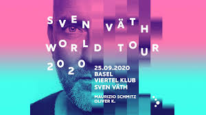 Top events, competitions and special offers. Viertel Klub Proudly Presents Sven Vath 25 09 2020 Basellive So Lebst Du Basel
