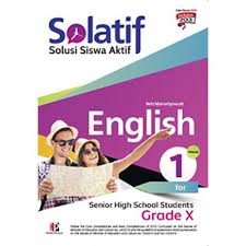 Maybe you would like to learn more about one of these? Jual Buku Pelajaran Sma Ma Solatif Bahasa Inggris Kelas X Kurikulum 2013 Di Lapak Rumah Buku Nanda Bukalapak