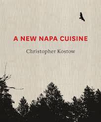 Il y a des films de copines aussi. A New Napa Cuisine A Cookbook Kostow Christopher 9781607745952 Amazon Com Books