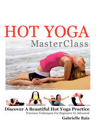 We will also be exploring frog pose for those of you who wish to work on. Hot Yoga Masterclass Discover A Beautiful Hot Yoga Practice Precision Techniques For Beginners To Advanced Black White Edition Raiz Gabrielle 9780980531961 Amazon Com Books