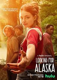 The Poster For The New Hulu Series Looking For Alaska Looking For Alaska Movie Looking For Alaska Good Movies To Watch