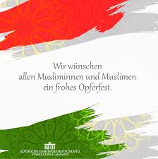 Last post 26 nov 09, 15:47: Wir Wunschen Allen Musliminnen Und Muslimen Ein Frohes Opferfest Kurdische Gemeinde Deutschland E V