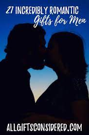 It is 100% natural ! 21 Incredibly Romantic Gifts For Men All Gifts Considered
