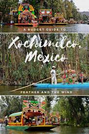 A Visit To The Canals Of Xochimilco Makes For A Great Day Trip From Mexico City And Can Be Done On The C Xochimilco Mexico City Travel Mexico City Travel Guide