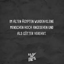 Im Alten Agypten Wurden Kleine Menschen Hoch Angesehen Und Als Gotter Verehrt Visual Statements Visual Statements Urkomische Zitate Schlaue Zitate