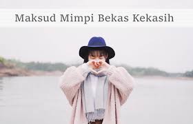 Arti mimpi, tafsir mimpi dan primbon mimpi lengkap a↔z. Maksud Mimpi Bekas Kekasih Menurut Islam Masyarakat