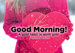 Good Morning Heart Quotes Good Morning Images Quotes Wishes Messages Greetings Ecards Good morning, good morning images, good morning for love, good morning massaged, good morning quotes. good morning heart quotes good