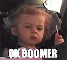 46,687 votes and 2,093 comments so far on reddit Urban Dictionary Ok Boomer