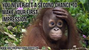 3 first impressions are whack because depending on. Famous First Impression Quotes Quotesgram