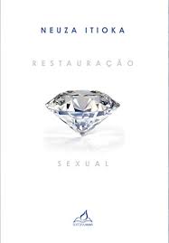 Amazon Com Restauracao Sexual Portuguese Edition Ebook Itioka Neuza Kindle Store