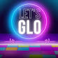 Let's Glo (Ages 4 - 12) event image
