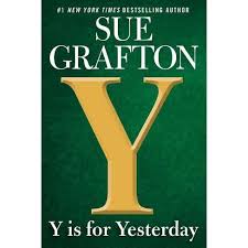 Everyday low prices and free delivery on eligible sad that sue grafton will not complete the alphabet. Y Is For Yesterday By Sue Grafton Paperback Target