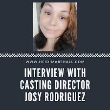 Casting Director Josy Rodriguez: Interview