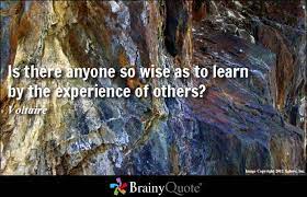 Learn From Experience Quotes Of The Others Quotesgram