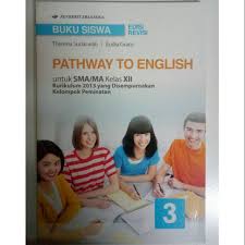 Kunci jawaban bahasa inggris intan pariwara kelas 11 semester 1. Kunci Jawaban Buku Pathway To English Kelas 12 Kurikulum 2013 Berbagai Buku