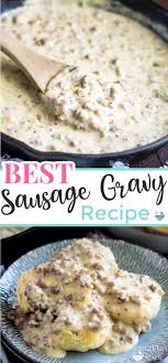 Biscuits And Gravy Without Sausage Recipe Best Sausage Gravy Recipe In 2020 Best Sausage Gravy Recipe Sausage Gravy Recipe Sausage Gravy
