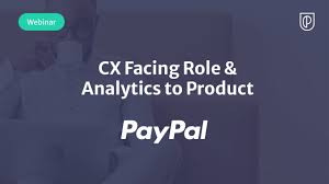 Webinar: CX Facing Role & Analytics to Product by PayPal Product Leader,  Kavya Maiya