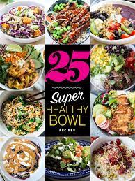 25 Super Healthy Bowl Recipes Foodiecrush Healthy Bowls Recipes Healthy Bowls Healthy Superbowl Snacks