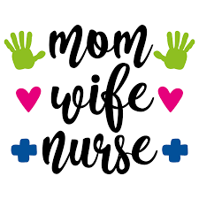 Download Free Svg Files Svg Png Dxf Eps Quote Mom Wife Nurse