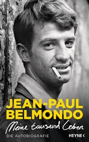 Born 9 april 1933) is a french actor initially associated with the new wave of the 1960s and one of the biggest french film stars of the 1960s. Jean Paul Belmondo Meine Tausend Leben Heyne Verlag Hardcover