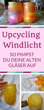 Tolle Geschenkidee Diy Windlicht Diy Windlicht Glas Diy Windlicht We Windlichter Basteln Glas Windlichter Weihnachten Windlichter Basteln Transparentpapier