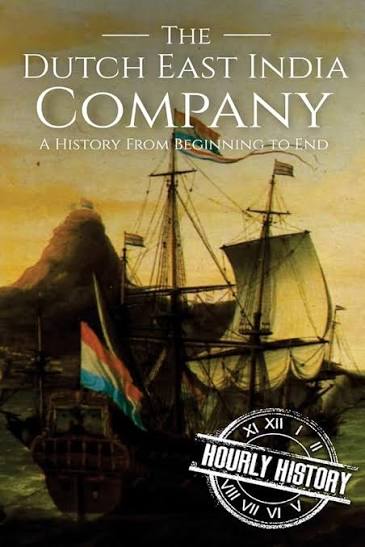 Buy The Dutch East India Company: A History From Beginning to End (The East India Companies) Book Online at Low Prices in India | The Dutch East India ...
