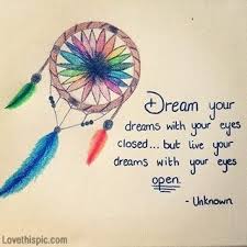  Dream Your Dreams Quote Art Dreams Live See Dream Catcher Drawing Quotes Dream Catcher Quotes Dream Quotes