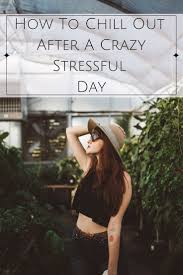 How To Chill Out After A Stressful Day – Bree Marie | Fashion, Photography  women, Women