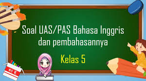 Maybe you would like to learn more about one of these? Soal Uas Bahasa Inggris Kelas 5 Semester 1 Youtube