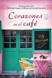 Novela romántica que describe la gran historia de amor . Descarga Corazones En El Cafe De Rita Morrigan En Pdf Gratis Completa En Espanol Libros Novelas Romanticas Libros Romanticos