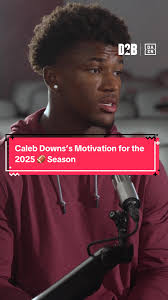 Caleb Downs's Motivation for the 2025 Season