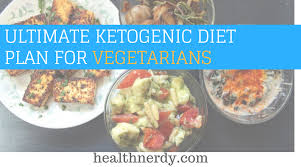 ketogenic diet plan for vegetarians ketosis meal guide 2018