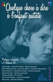 Quelque chose à dire à l'enfant autiste de Bruno de Halleux