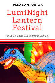 Luminight Lantern Festival In Pleasanton Ca Coupon Vacation Deals Lantern Festival Amusement Park Rides