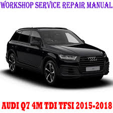 Audi Q7 4m Tdi Tfsi 2015 2018 Workshop Service Repair Manual Pdf Download Repair Manuals Audi Q7 Tdi