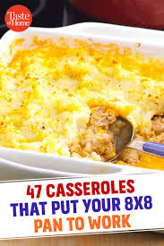 47 Casseroles That Put Your 8x8 Pan To Work Yummy Casserole Recipes Casserole Recipes Food