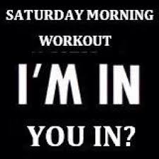 Saturday Morning Workout Motivation Pinterest Morning Workout Quotes Saturday Workout Fitness Motivation Quotes