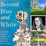 Beyond Blue and White with Genevieve Wheeler Brown