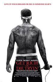 Get Rich Or Die Tryin Movie Poster 3 How To Get Rich African American Movies Movie Posters