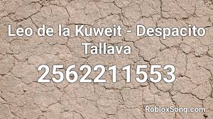 2 years ago2 years ago. Leo De La Kuweit Despacito Tallava Roblox Id Roblox Music Codes