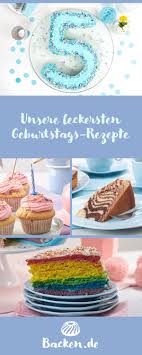 Was Gibt Es Schoneres Als Geburtstag Zu Feiern Ganz Gleich Ob Kindergeburtstag Kaffeeklatsch Oder Geburtstags Party Zu J Mit Bildern Lecker Geburtstag Rezepte Rezepte