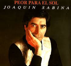 Who wrote “Peor Para El Sol” by Joaquín Sabina?