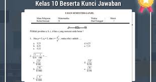 Maybe you would like to learn more about one of these? Soal Uas Matematika Semester 1 Kelas 10 Beserta Kunci Jawaban Operator Sekolah